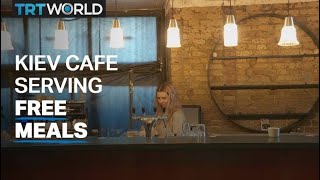 Kiev cafe serving up free meals