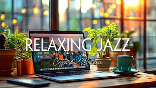Relaxing Cafe Music ☕ Positive Jazz Music & Soft May Bossa Nova instrumental for Good mood