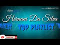 playlist top músicas de hernâni da silva