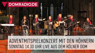 Adventmitspielkonzert mit den Höhnern im Kölner Dom - SONNTAG LIVE