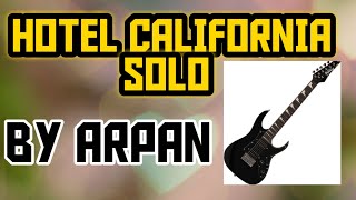 The Eagles Hotel california solo | by guitar tutorial with arpan |