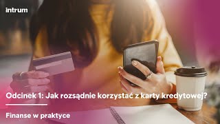 Intrum - Jak rozsądnie korzystać z karty kredytowej?