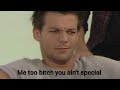 Louis Tomlinson being sassy for 10 minutes straight