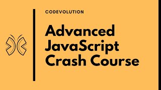 Advanced JavaScript Crash Course 2022