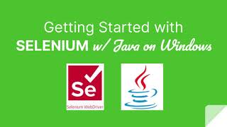 Selenium Environment Setup (with Java on Windows)