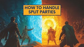 How to Handle a Split Party like a Pro DM