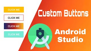 Custom Buttons Design | In Android Studio | Tutorial For Beginners | Java