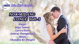 Nok midang longe' voll-3//singer-raja tamar//lyrics-anurag chungkurang