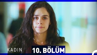 Kadın 10. Bölüm