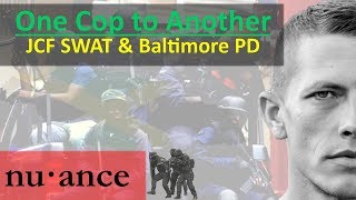 One Cop to Another – Jamaica (JCF) SWAT and Baltimore PD - Nuance Interviews Ep 4