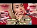 OMBRE LIPS ANTI GAGAL UNTUK BIBIR GELAP / UNTUK PEMULA