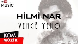 Hilmi Nar - Vengê Yeno (Official Audio © Kom Müzik)