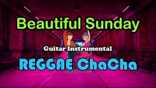 Beautiful Sunday - Guitar Instrumental ft DJ John Paul REGGAE ChaCha