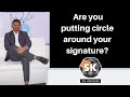 Are you putting circle around your signature?