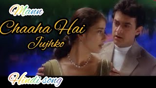 Chaha Hai Jujhko Hindi song || Amir Khan || Manish koirala