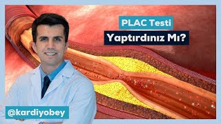 Kalp Damar Sağlığını Gösteren Test: PLAC Testi