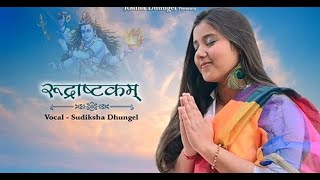 Rudrastakam (रुद्राष्टकम्) by Sudiksha Dhungel (Shiva Stotram) Om Namah Shivay | Mahashiva Raatri |