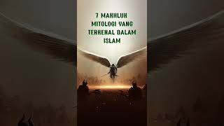 7 Makhluk Mitologi Dalam Islam #shorts