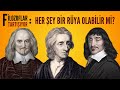 Bir Rüyayı Yaşıyor Olabilir miyiz? - Rüya Argümanı