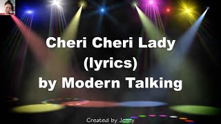 Cheri Cheri Lady (lyrics) - Modern Talking