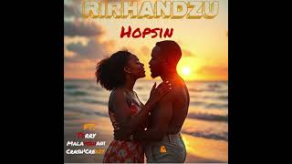 Hopsin -  Rirhandzu ft  Terry, Malambhani \u0026 Crash'creezy (Official audio)