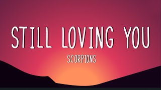 Scorpions  - Still Loving You  (lyrics)