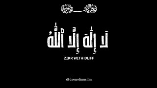 La Ilaha IllAllah | Zikr with Duff |