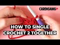 How to single crochet 2 together | Crochet with Cardigang