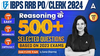 RRB PO/Clerk Reasoning 500+ Questions #17 | IBPS RRB PO/Clerk Reasoning Classes | By Sona Sharma