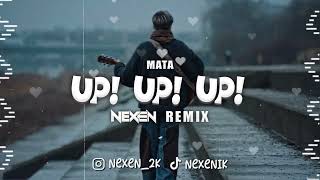 Mata - up! up! up! (NEXEN REMIX)