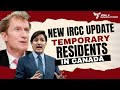 New IRCC Update On Temporary Residents In Canada ~ Canada Immigration New March 2024