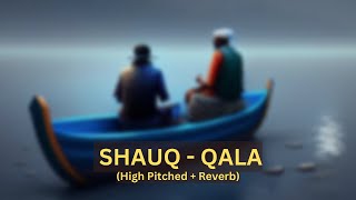 Shauq  (High Pitch + Reverb) | Qala | Tripti Dimri, Babil Khan | Amit Trivedi, Varun Grover