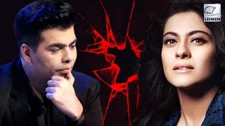 Karan Johar and Kajol's Friendship ENDED Real Truth