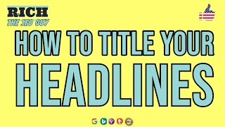 How To Write Blog Titles That Will Get You Clicks | My Best Tips