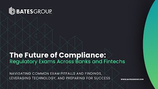 Webinar - The Future of Compliance: Regulatory Exams Across Banks & Fintechs