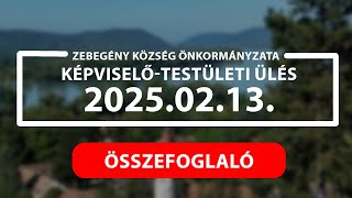 2025.02.13. Rendkívüli Képviselő-testületi összefoglaló - Zebegény