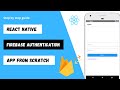 React native firebase authentication  app from scratch