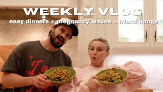 weekly vlog - pregnancy issues, friend hangs, best meal ever