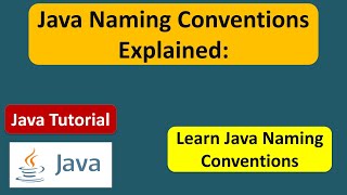 What is Java Naming Conventions? | Java Naming Conventions Explained | Java Tutorial