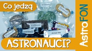 Co jedzą astronauci   Astrofon