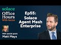 Solace Office Hours - Dec 2025 - Solace Agent Mesh Enterprise