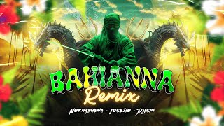 Bahianna Remix - Josezio x Norambuena (Ft Dj ishi)