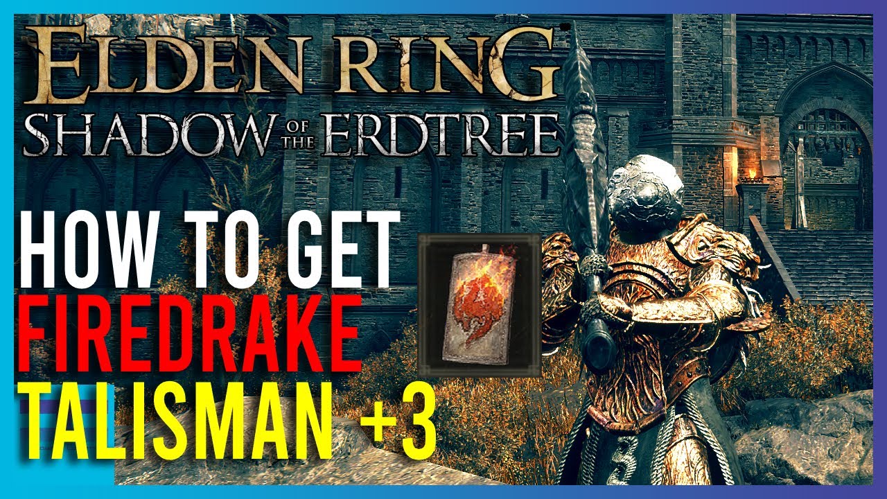 Elden Ring Shadow Of The Erdtree - How To Get Flamedrake Talisman + 3 ...