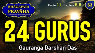 ഉദ്ധവഗീതയിലെ 24 ഗുരുക്കൾ | ഭാഗവത പ്രവാഹ | ദിവസം 63 | ഗൗരംഗ ദർശൻ പ്രഭു