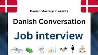 Learn Danish Conversation - Job Interview!