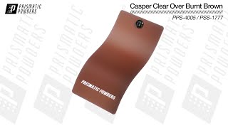 Prismatic Powders Casper Clear PPS-4005 Over Burnt Brown PSS-1777