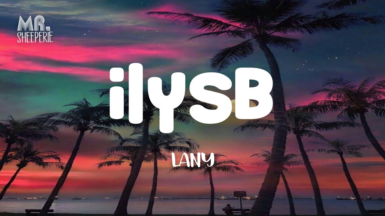 Lany - ILYSB (Lyrics) - YouTube