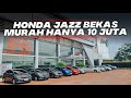 HONDA JAZZ BEKAS MURAH 2023 MASIH RASA BARU BANYA PILIHAN MOBKAS BERKUALITAS TERBAIK DISINI