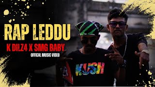 Rap Leddu - K dilz4 x SMG baby (Official Music Video)