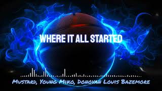Where It All Started - Mustard, Young Miko, Donovan Louis Bazemore
